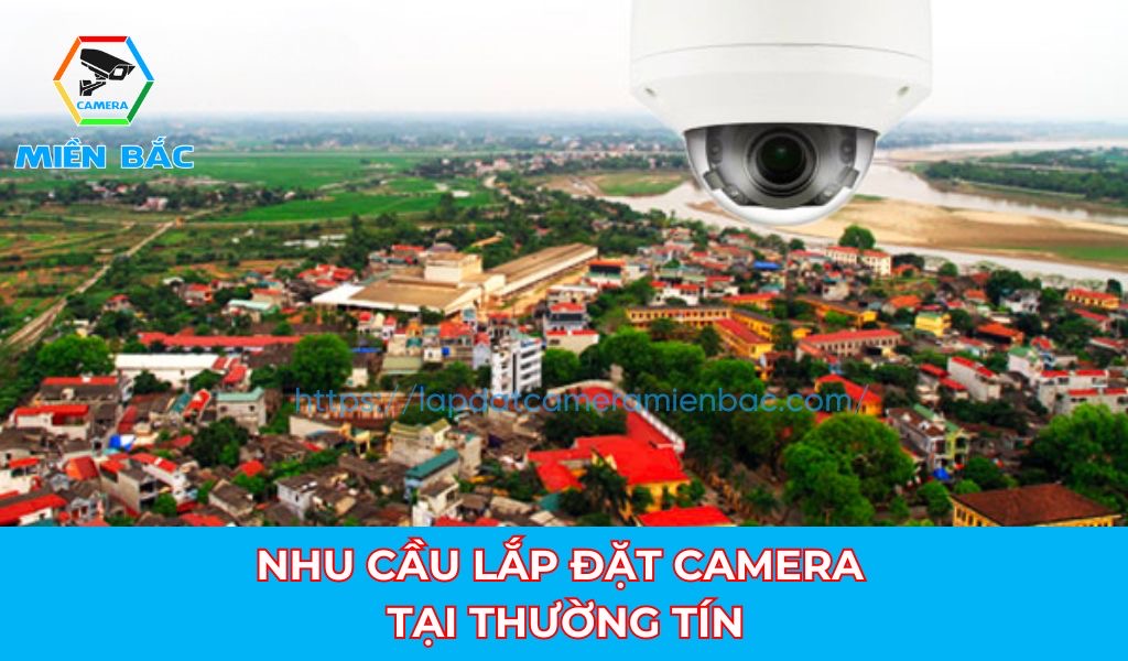 Nhu cầu lắp camera tại Thường Tín