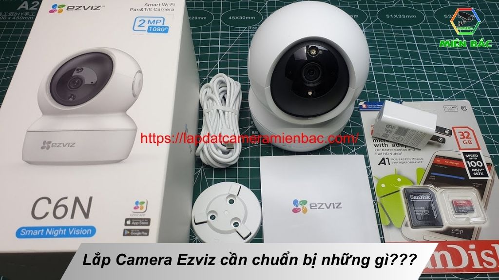 Cách lắp đặt Camera Ezviz từ người có kinh nghiệm