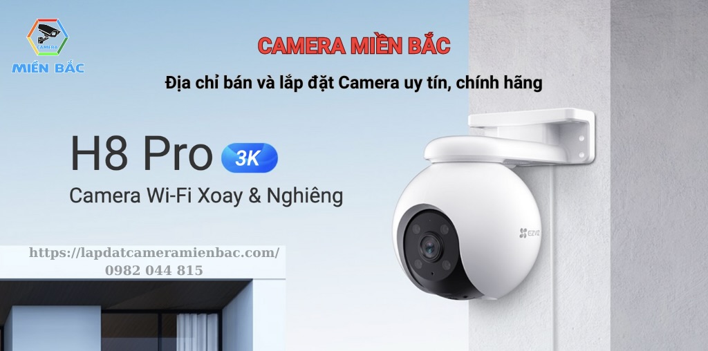 Camera Miền Bắc địa chỉ bán và lắp đặt camera chính hãng, bảo hành 24 tháng, hỗ trợ kỹ thuật chuyên nghiệp