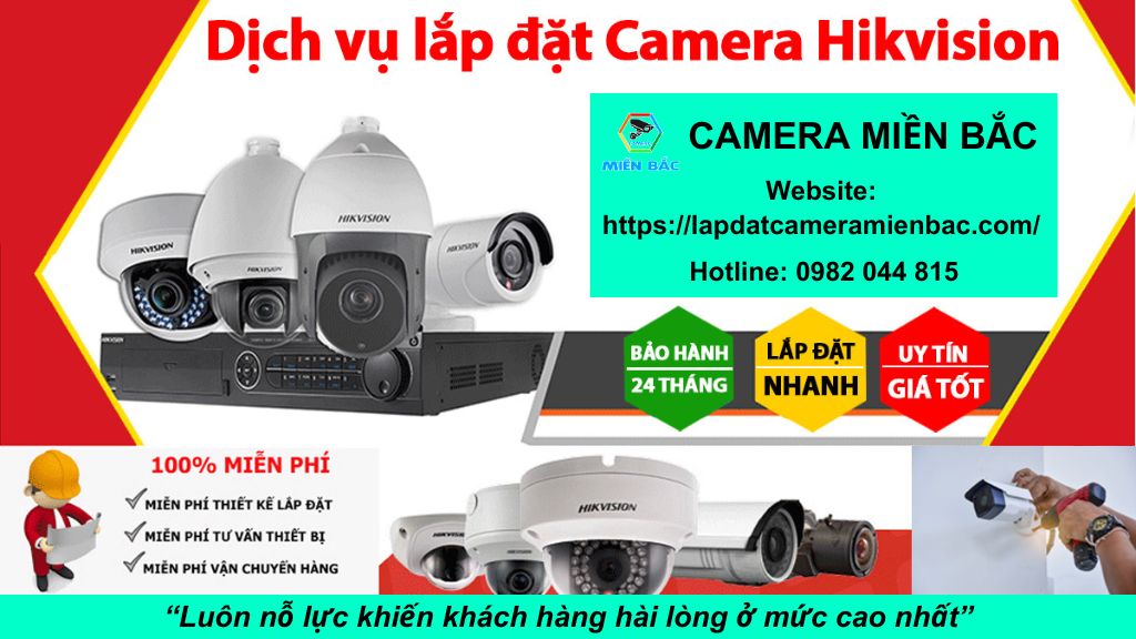 CAMERA MIỀN BẮC cung cấp Dịch vụ lắp đặt Camera Hikvision chuyên nghiệp