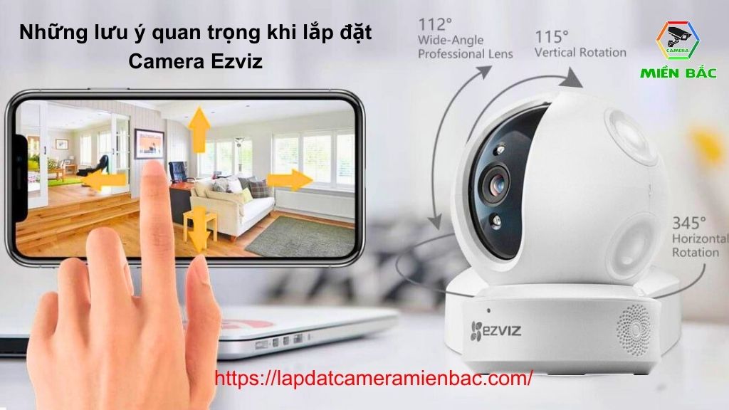 Những Lưu ý quan trọng khi tự lắp đặt Camera Ezviz tại nhà