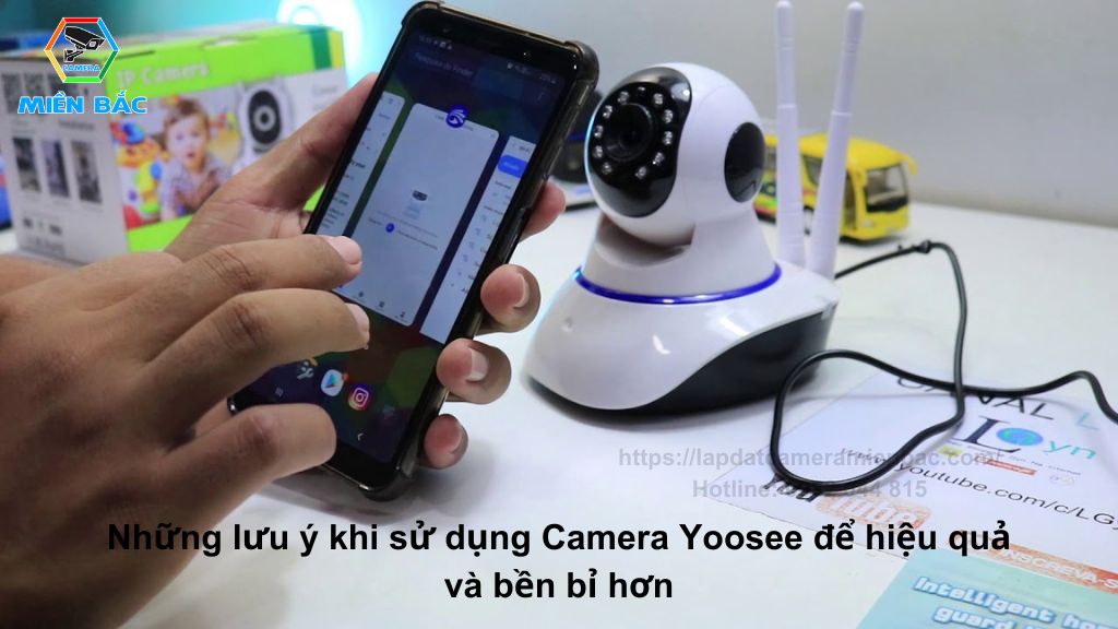 Những lưu ý quan trọng khi sử dụng Camera Yoosee