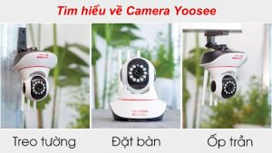 Tìm hiểu về Camera Yoosee