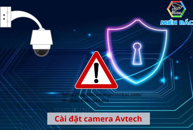 Cài đặt camera Avtech nhanh chóng