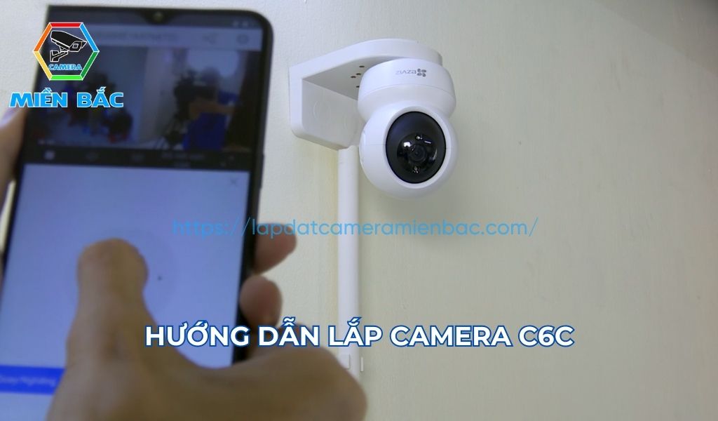 Hướng dẫn cách lắp camera C6C