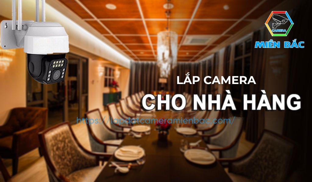 Nhu cầu lắp camera cho nhà hàng hiện nay