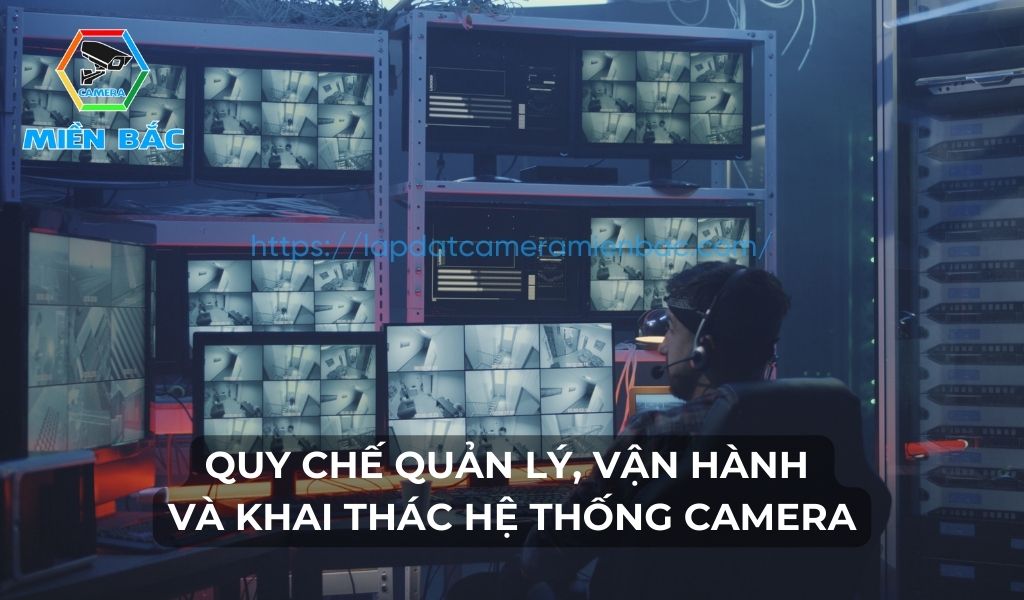 quy chế quản lý và khai thác hệ thống camera