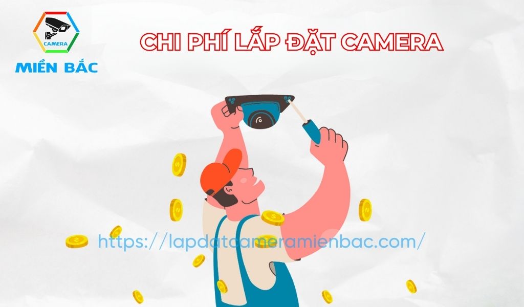 Chi phí lắp đặt camera