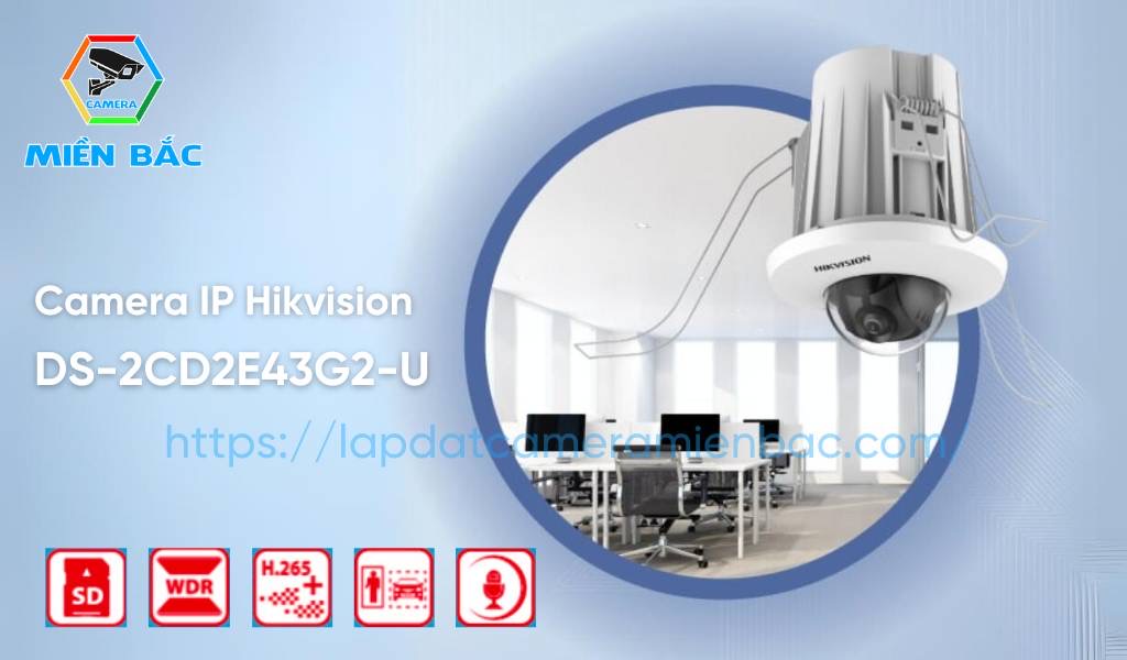 Tính năng camera Hikvision DS-2CD2E43G2-U