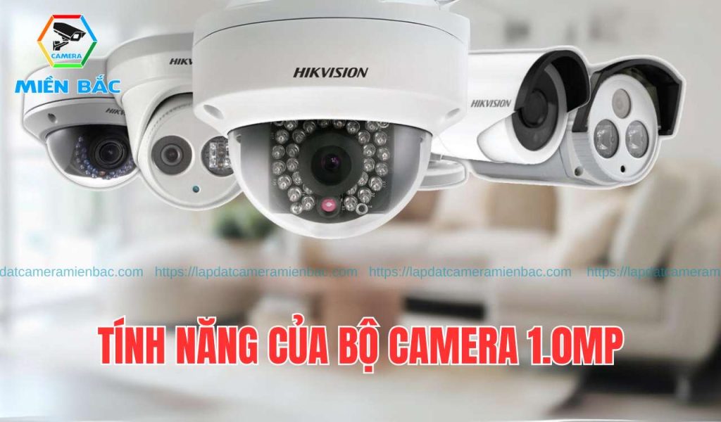 Một số tính năng của bộ camera 1.0MP