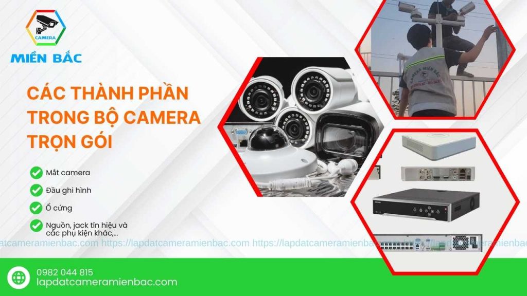 Lắp trọn bộ camera được cung cấp đầy đủ phụ kiện