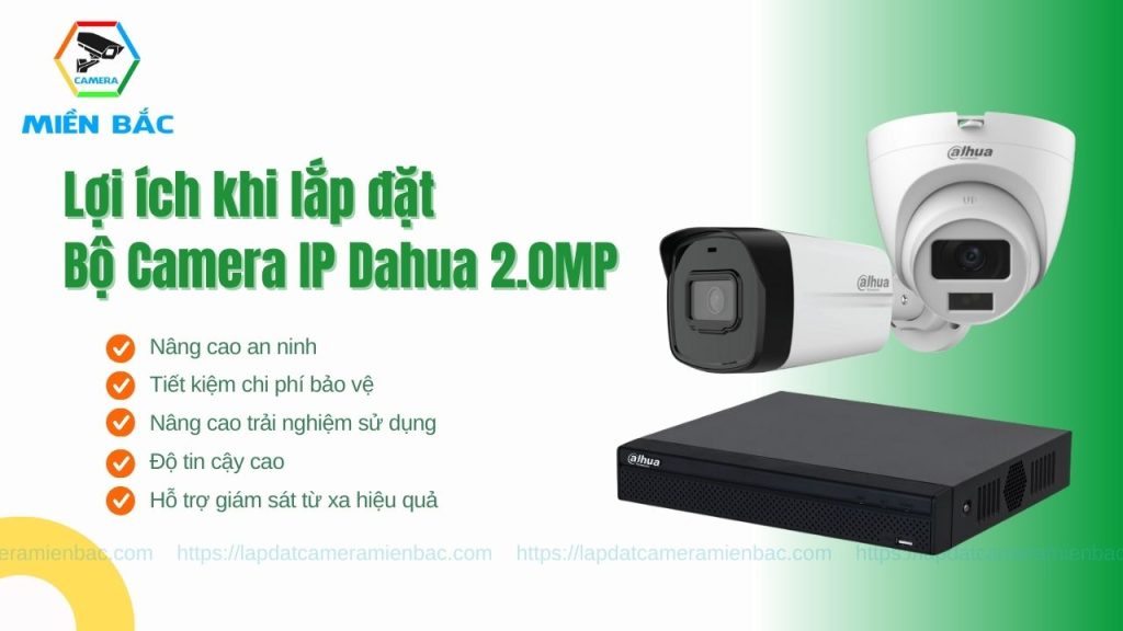 Một số lợi ích khi lắp đặt Bộ Camera IP Dahua 2.0MP