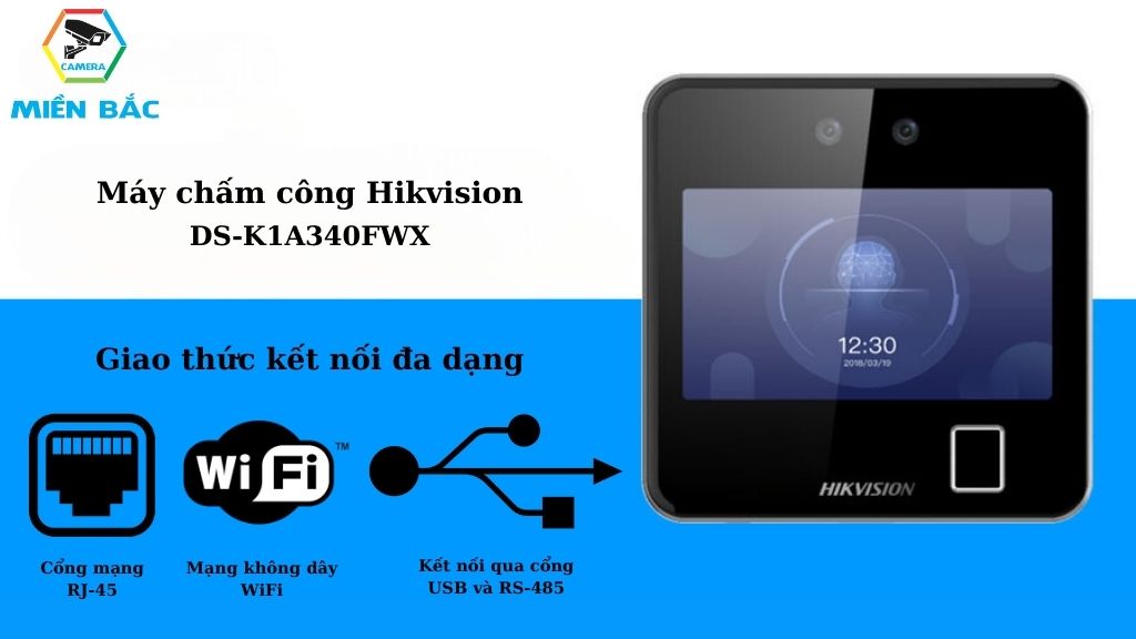 Máy chấm công Hikvision DS-K1A340FWX giao thức kết nối đa dạng