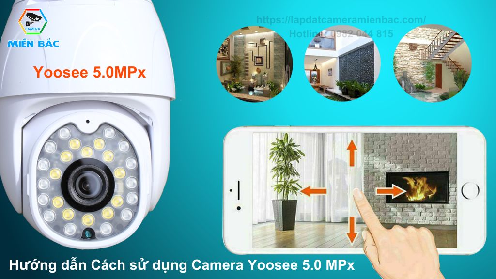 Cách sử dụng Camera Yoosee 5.0 MPx