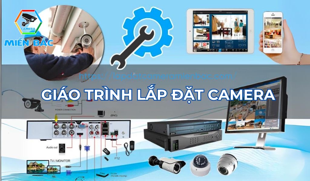 Giáo trình lắp đặt camera