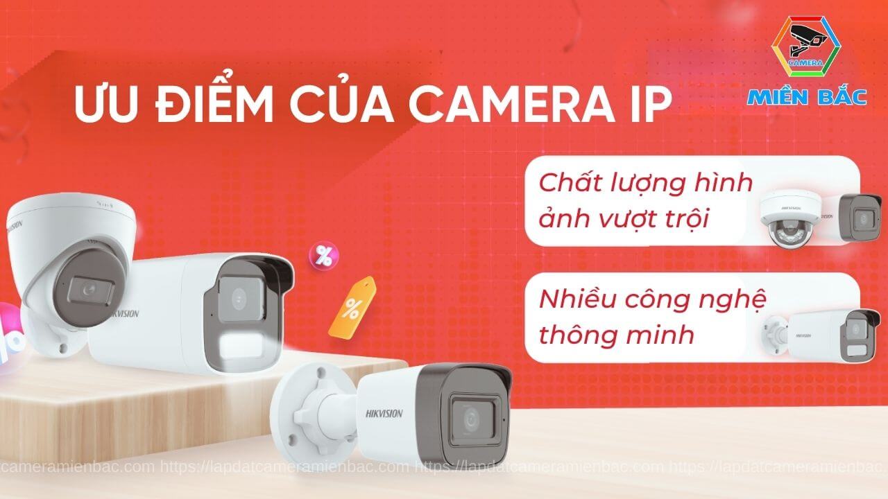 Camera IP Hikvision sở hữu nhiều ưu điểm